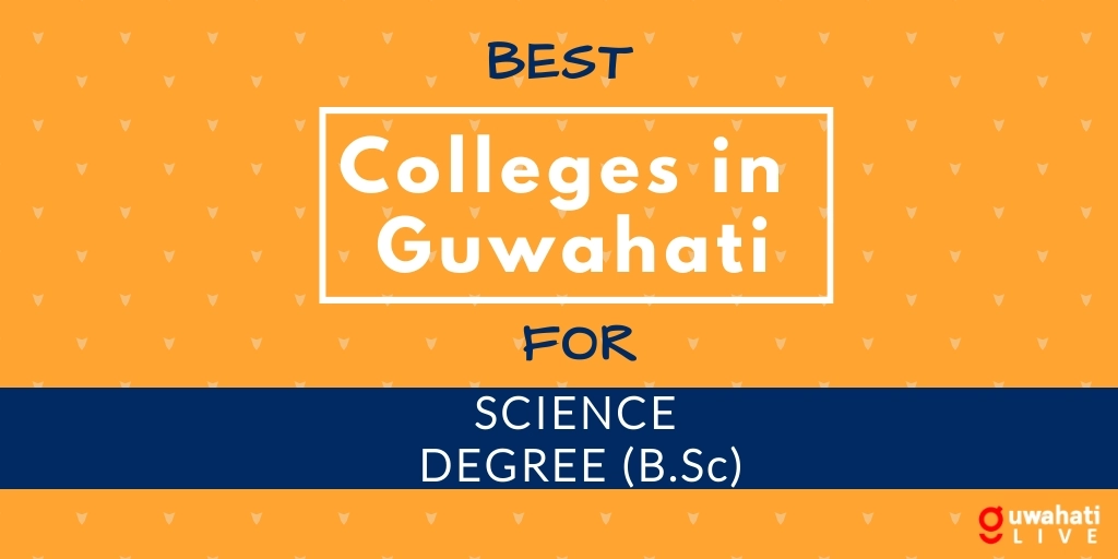 Best Colleges in Guwahati for Science Degree