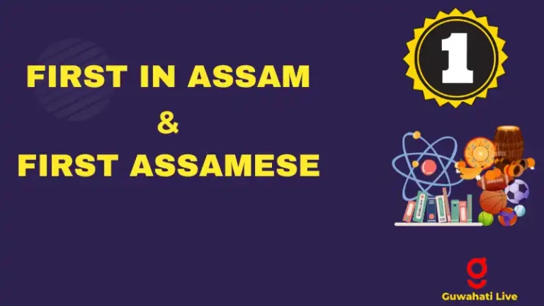 FIRST IN ASSAM First Assamese